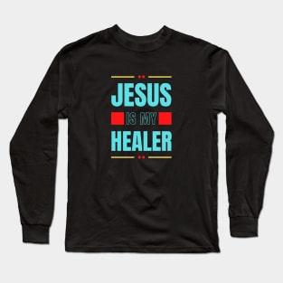 Jesus Is My Healer | Christian Typography Long Sleeve T-Shirt